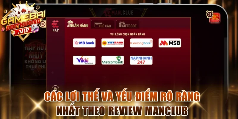 Các lợi thế và yếu điểm rõ ràng nhất theo review Manclub