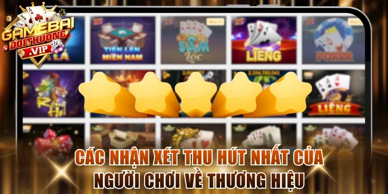 Các nhận xét thu hút nhất của người chơi về thương hiệu
