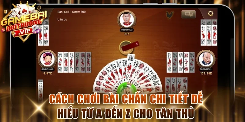 Cách chơi bài chắn