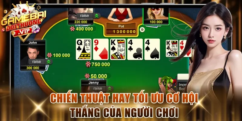 Chiến thuật hay tối ưu cơ hội thắng của người chơi