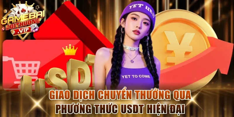 Giao dịch chuyển thưởng qua phương thức USDT hiện đại