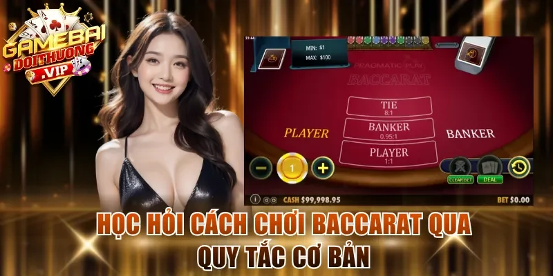 Học hỏi cách chơi Baccarat qua quy tắc cơ bản
