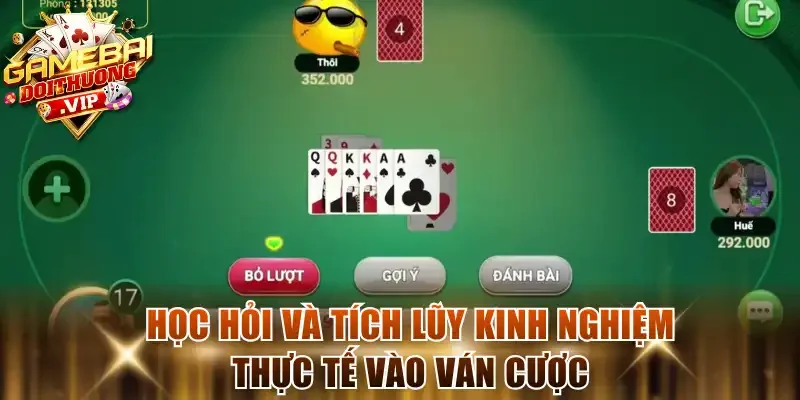 Học hỏi và tích lũy kinh nghiệm thực tế vào ván cược
