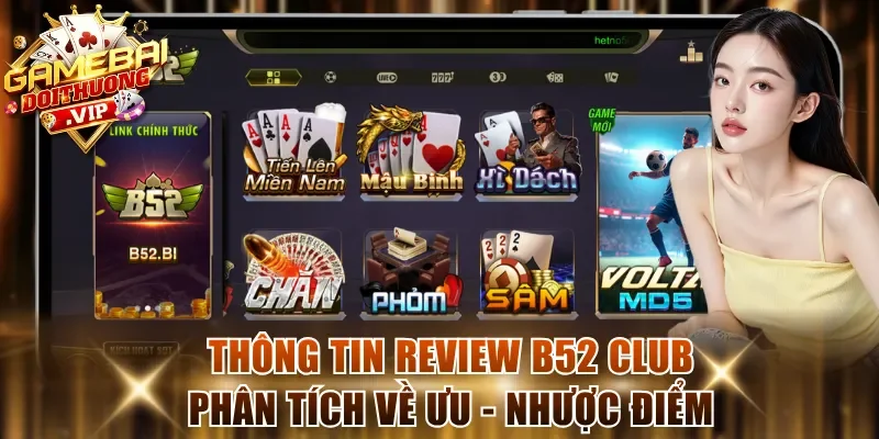 Thông tin review B52 Club phân tích về ưu - nhược điểm