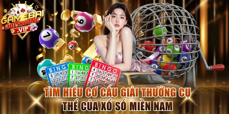 Tìm hiểu cơ cấu giải thưởng cụ thể của xổ số miền Nam